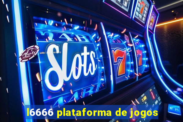 l6666 plataforma de jogos